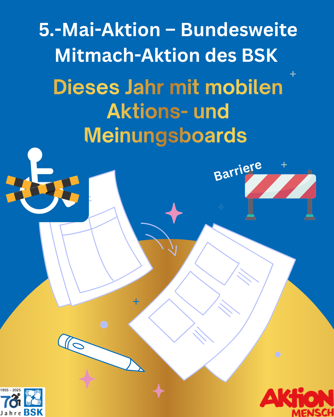 5.-Mai-Aktion - Bundesweite Mitmach-Aktion des BSK Dieses Jahr mit mobilen Aktions- und Meinungsboards, darunter Barrieren, abgesperrte Bereiche und ein mit Absperrband abgesperrter Bereich für Rollis, dazu Meinungsfragebögen und ein Stift sowie die BSK und AktionMensch Logos.