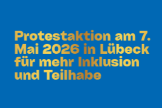 Scrhriftzug: Protestaktion am 7. Mai 2026 in Lübeck für mehr Inklusion und Teilhabe